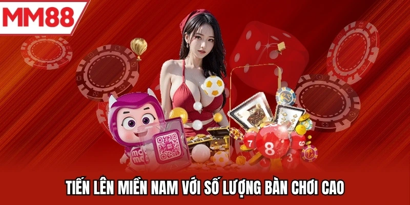 Tiến lên miền nam với số lượng bàn chơi cao