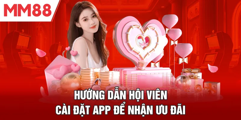 Hướng dẫn hội viên cài đặt app để nhận ưu đãi